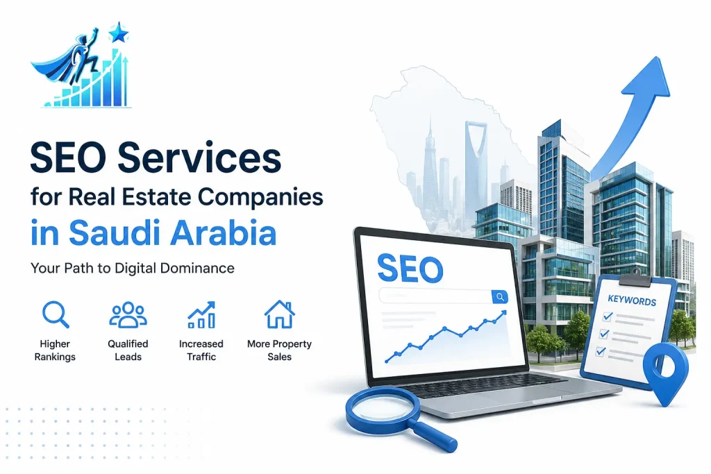 SEO Services for Real Estate Companies in Saudi Arabia